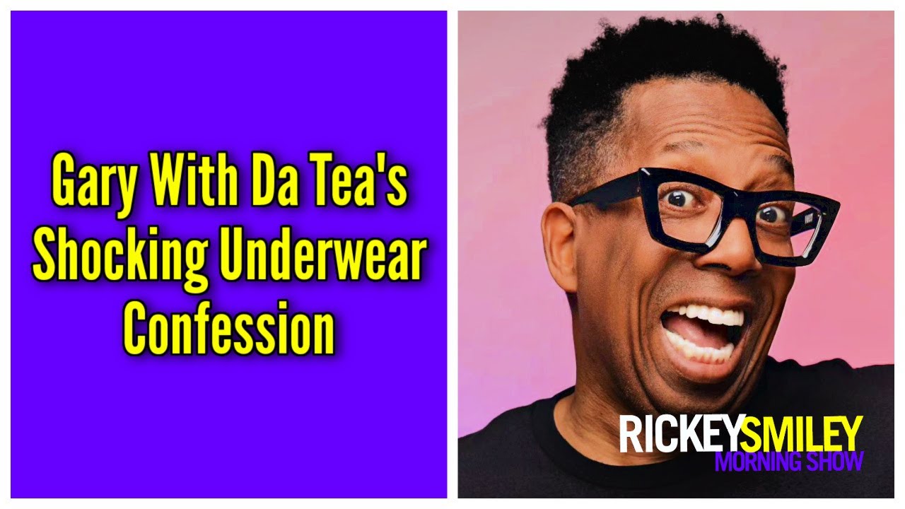 Gary With Da Tea's Shocking Underwear Confession