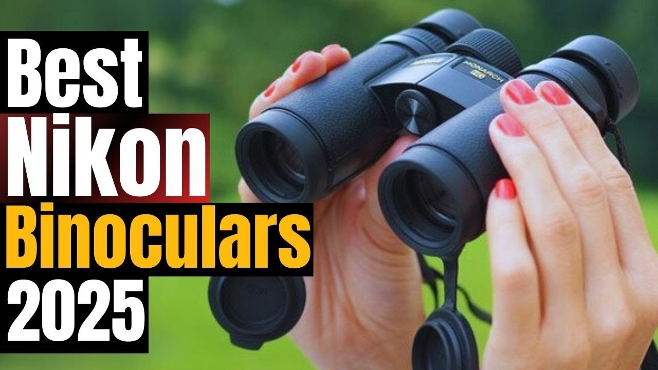 BEST Nikon Binoculars 2025: Top Picks for Birding, Nature & More!