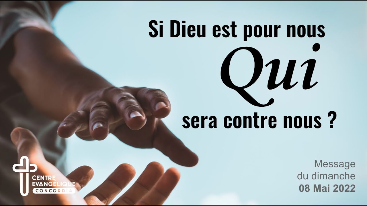 Si Dieu est pour nous, qui sera contre nous ? - Dimanche 8 Mai 2022
