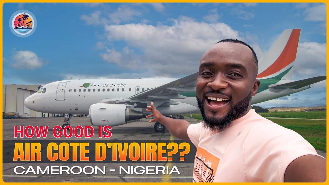 Fly with Me From Douala, Cameroon to Abuja, Nigeria Using Air cote D'Ivoire - My Experience