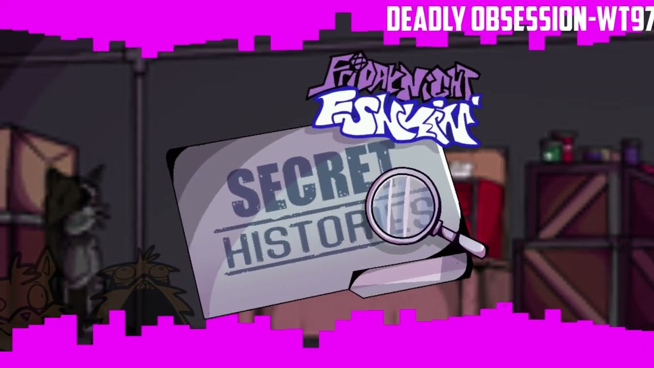 FNF Secret Histories I Deadly Obsession Remix