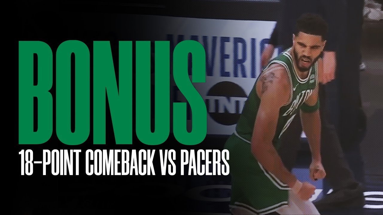 Boston Celtics 18-point comeback vs Indiana Pacers (05/25/2024)