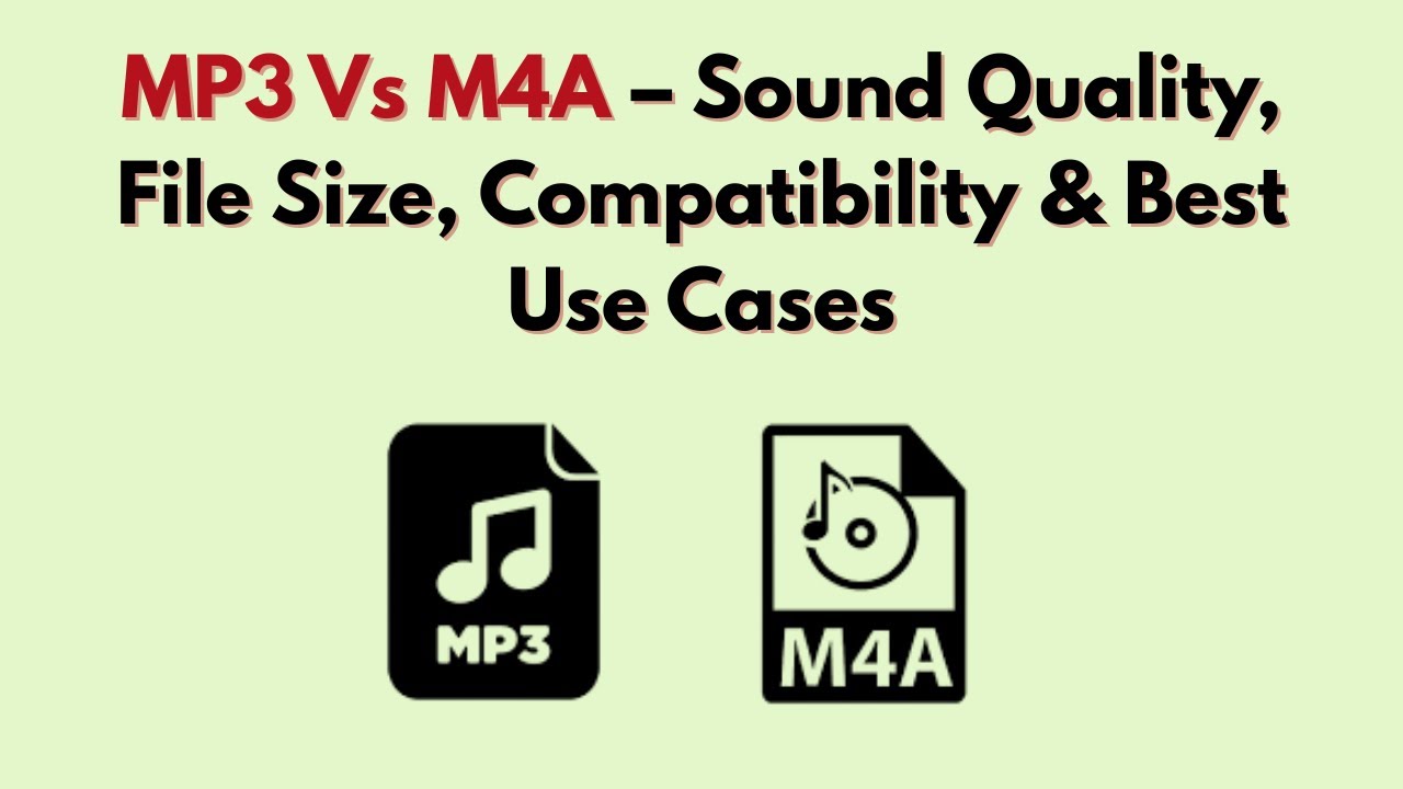 MP3 против M4A (2026) – качество звука, размер файла, совместимость и лучшие варианты использования.