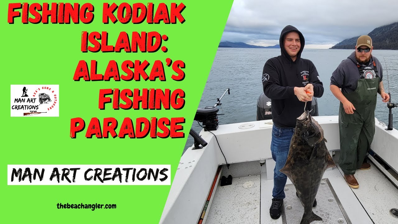 Fishing Kodiak Island: Alaska's Fishing Paradise