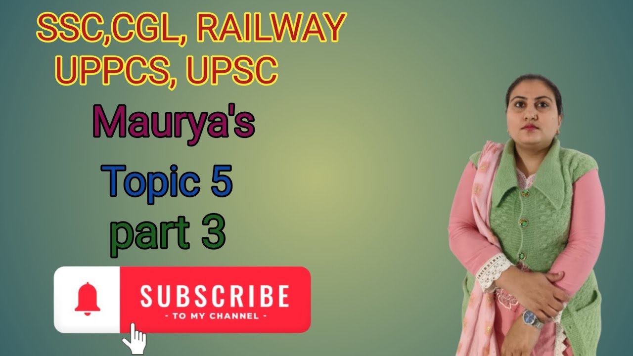 Maurya's topic 5 " Ancient History" ( part -3) SSC CGL UPPCS Railway UPSC preparation 