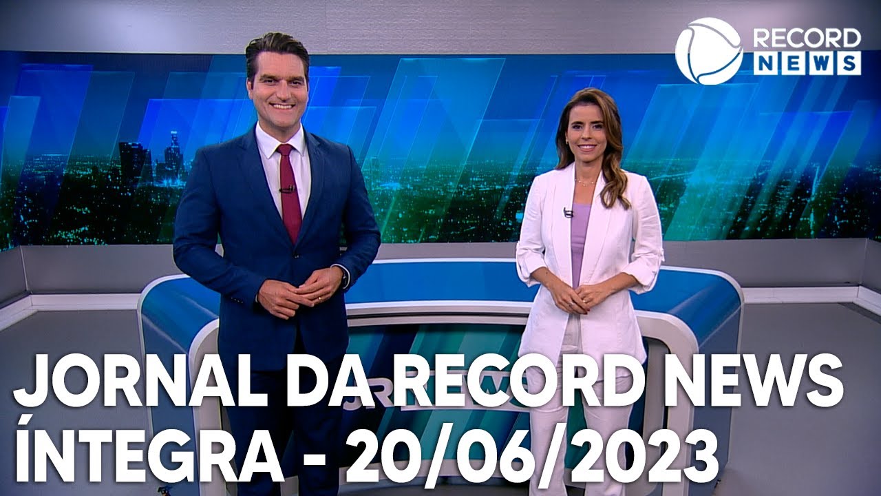 Jornal da Record News - 20/06/2023