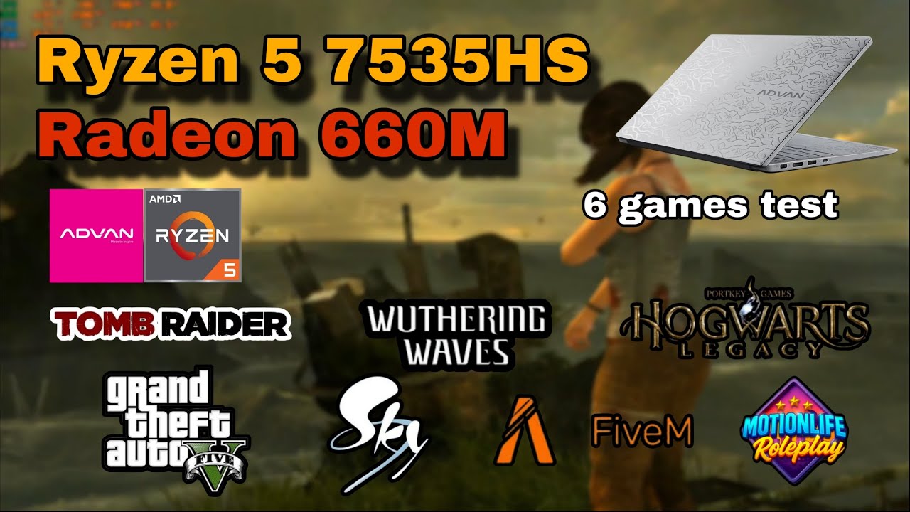 Ryzen 5 7535HS + Radeon 660M di Advan Heritage Test 6 game | Kuat Gaming & FiveM?