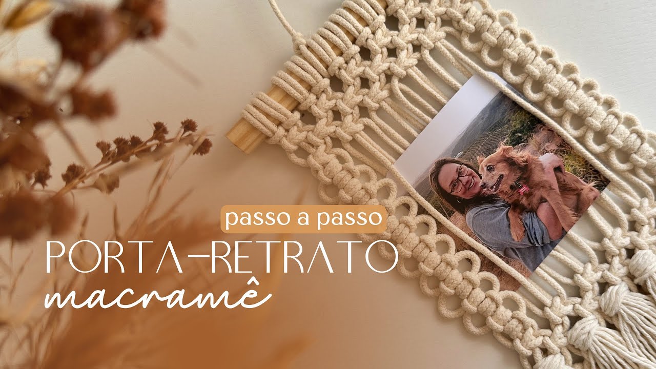 PORTA-RETRATO em macramê | Dia das mães/pais/namorados | simples e fácil | TUTORIAL