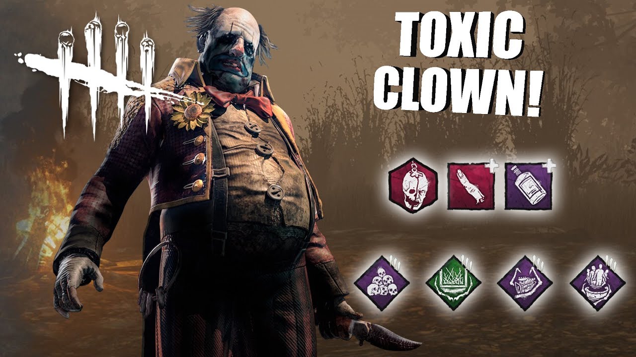 Playing As The Clown BUT I'm SUPER TOXIC | Dead By Daylight