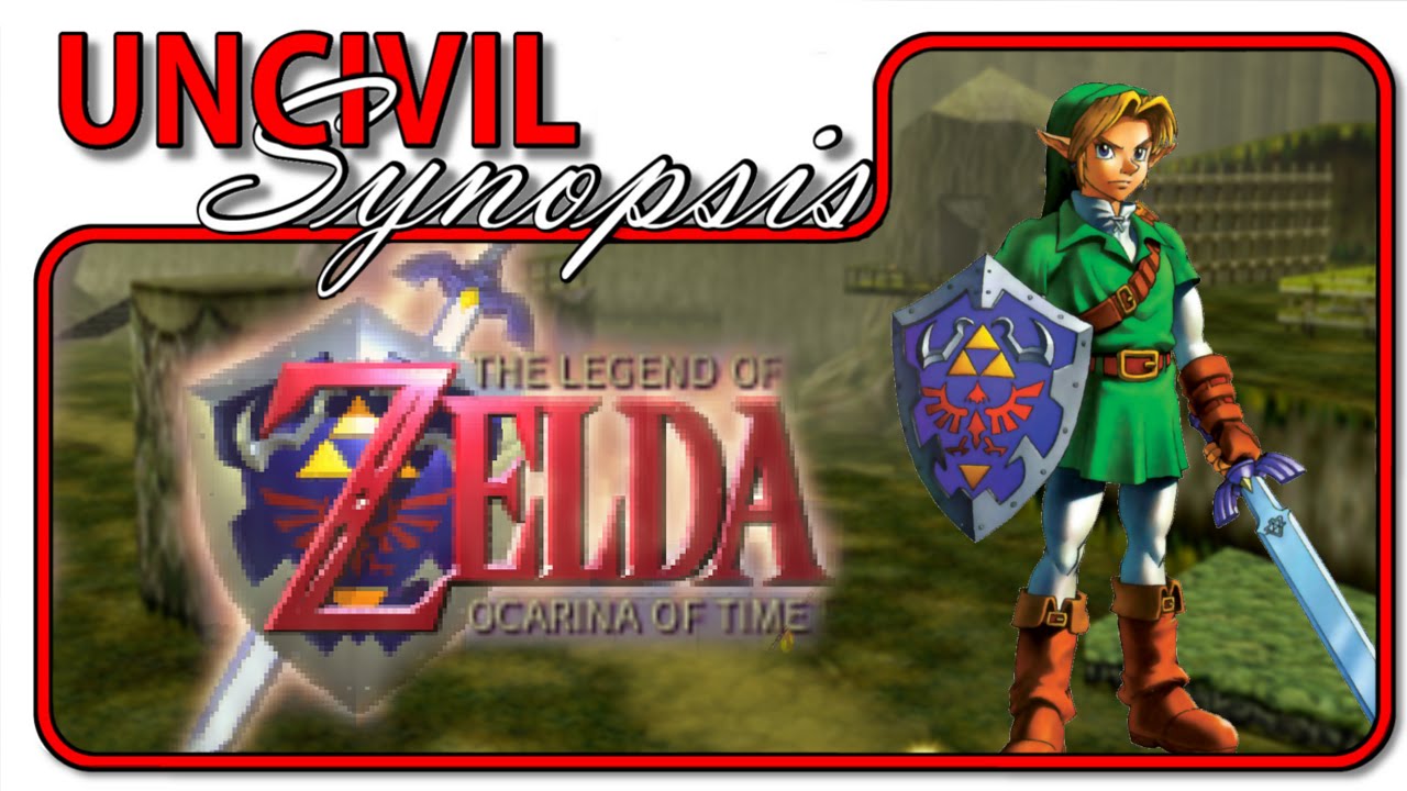 Ocarina of Time - Uncivil Synopsis