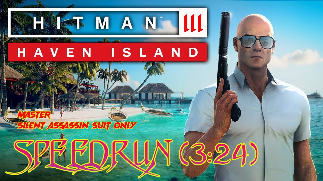 HITMAN 3 Haven Island Speedrun (