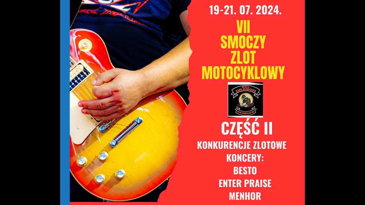 VII Smoczy Zlot Motocyklowy Konkurencje zlotowe Koncerty BESTO, ENTER PRAISE, MENHOR