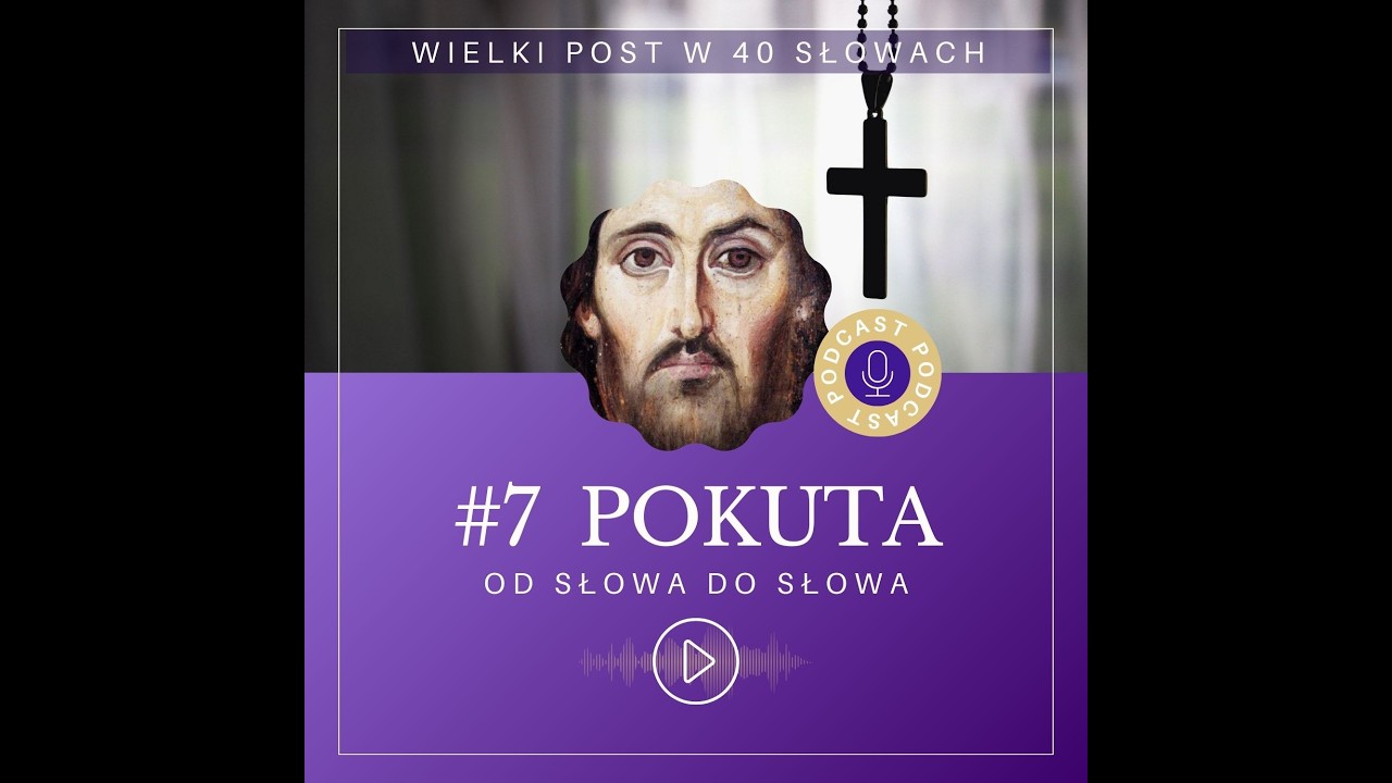 7. Pokuta - OD SŁOWA DO SŁOWA