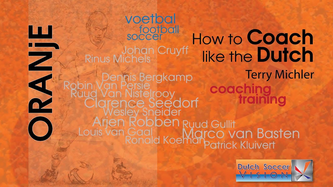 Dutch Football Soccer Coaching Methods & Training Drills