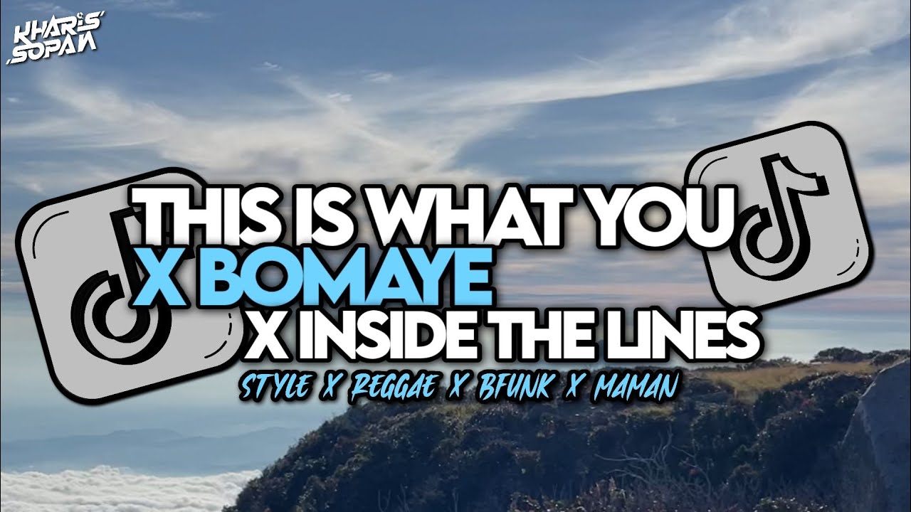 DJ THIS IS WHAT RIHANNA X BOMAYE X INSIDE THE LINES CAMPURAN MENGKANE | REGGAE X BFUNK KHARIS SOPAN