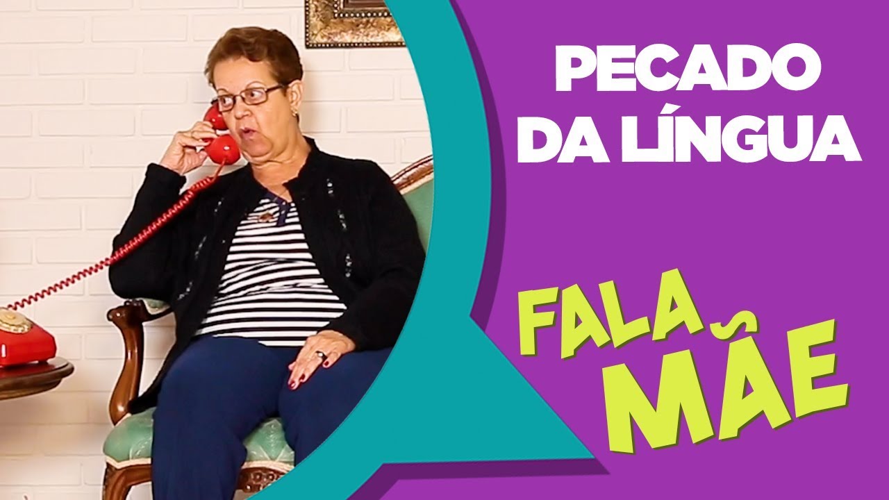 Pecado da l&iacute;ngua | Fala, m&atilde;e [CC]