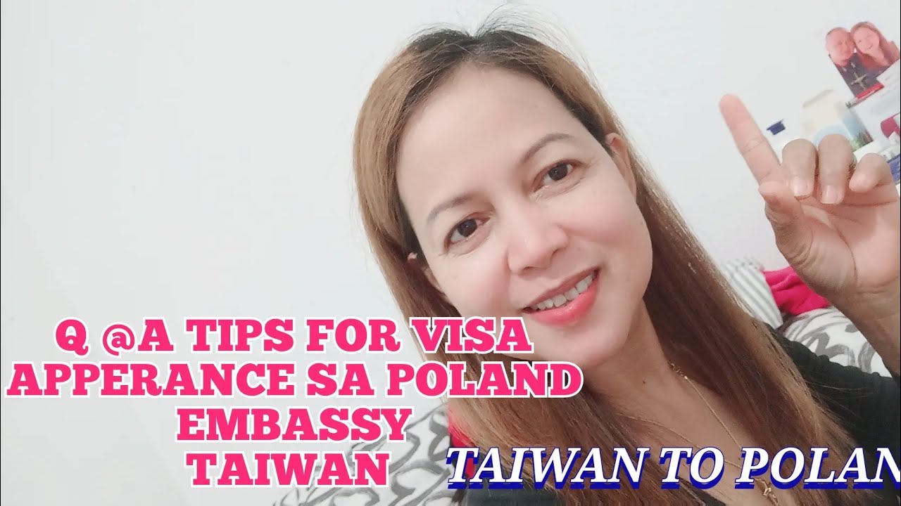 Q@ A TIPS SA VISA APPERANCE POLAND EMBASSY TAIWAN|benzchrist padua