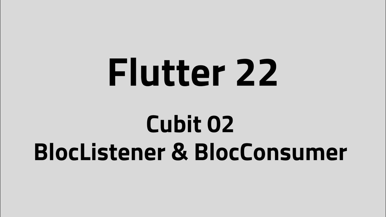 Flutter #22 Cubit 02 | BlocListener & BlocConsumer Explained