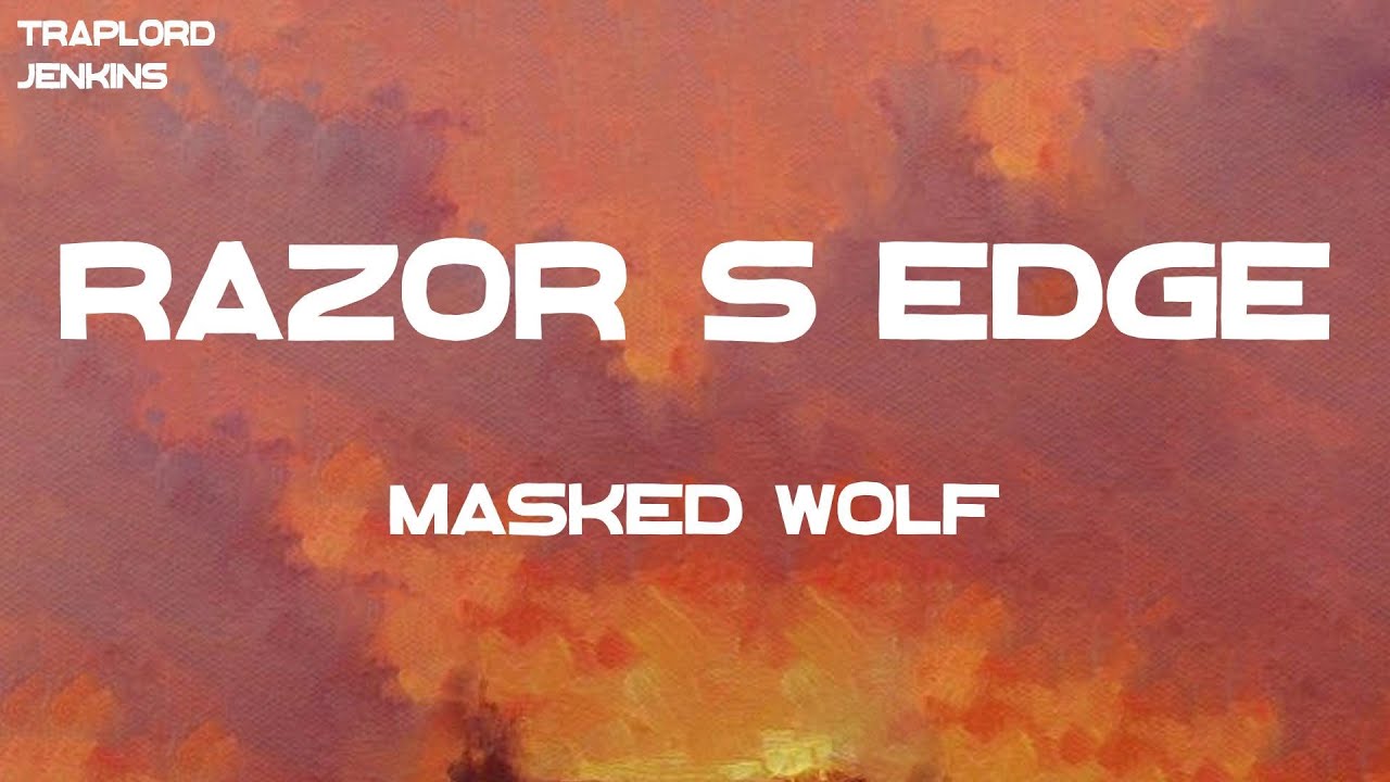 Masked Wolf - Razor's Edge (feat. X Ambassadors) (Lyrics)