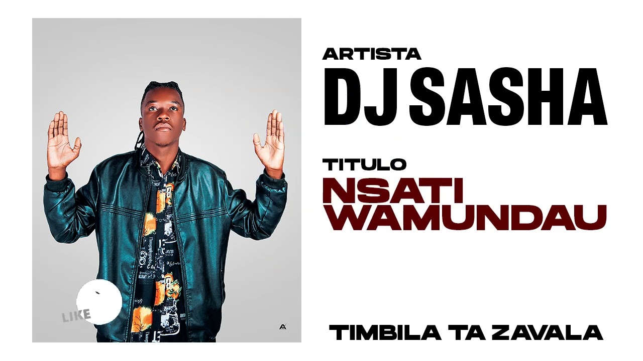 Dj Sasha _ Nsati wamundau _(By 🎸 Sashito ) Official Audio