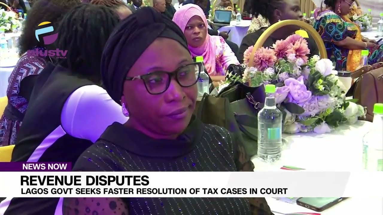 REVENUE RECOVERY SUMMIT LAGOS GOVT SEEKS FASTER RESOLUTION OF TAX CASES IN COURT