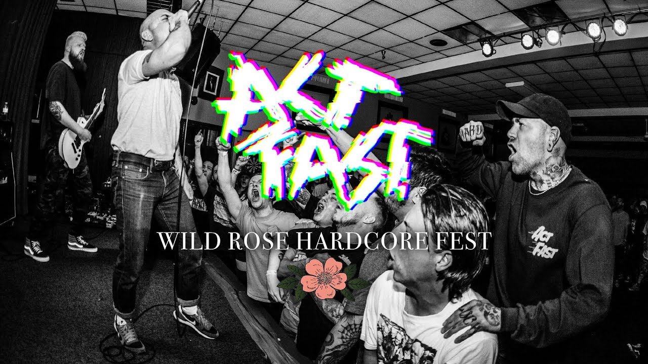 ACT FAST - WILD ROSE HARDCORE FEST 2019