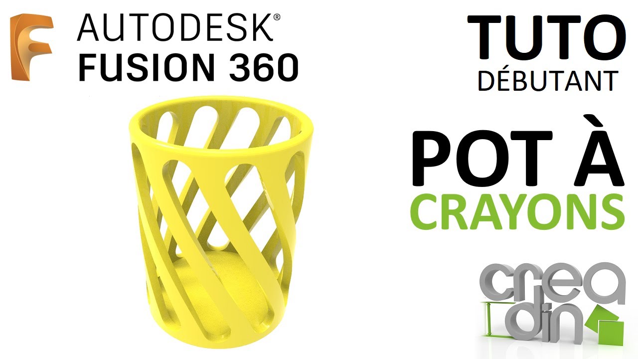 [TUTO DEBUTANT] - Dessiner un pot à crayons sur FUSION 360