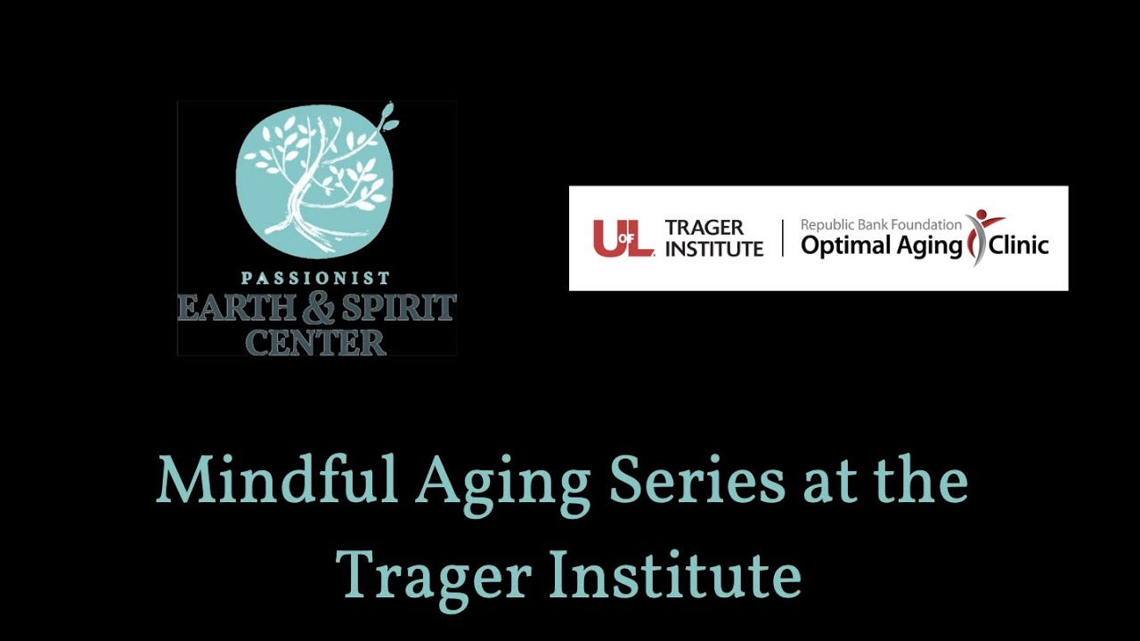 Mindful Aging Series at the Trager Institute