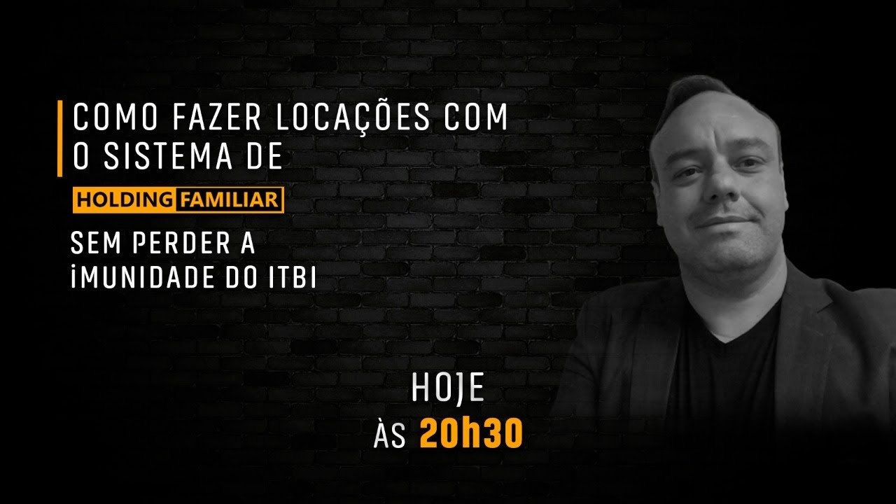 Aula Ao Vivo #30 - Como fazer Locações com o sistema de Holding Familiar