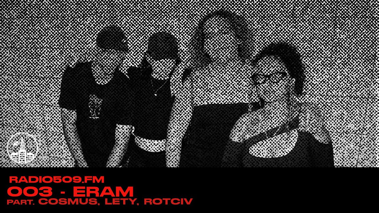[509.FM] 003 - ERAM part. Cosmus, Lety e Rotciv