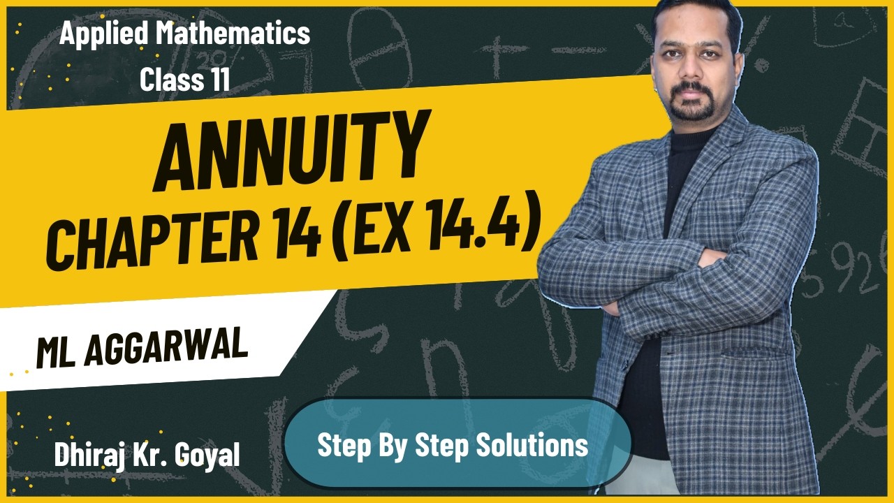 Annuity || class 11 Applied Maths || Excercise 14.4 M L Aggarwal Solutions || Simplified!