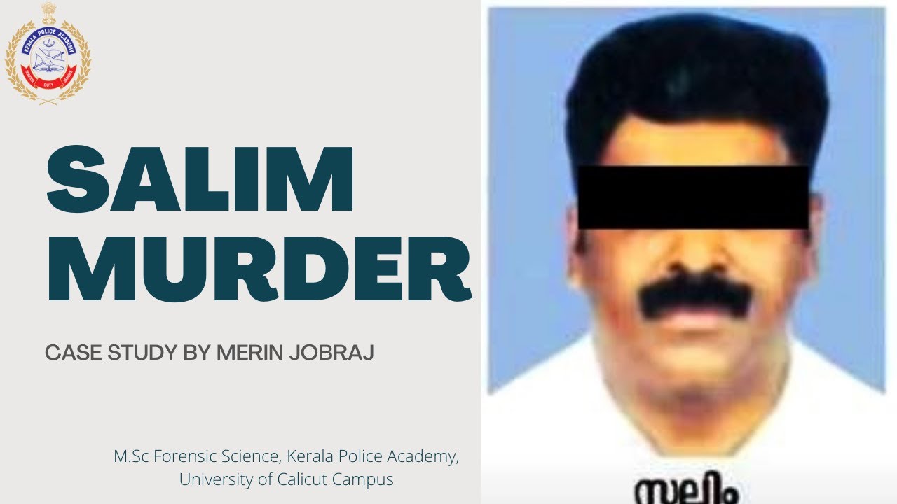 Salim Murder | Case Study | M.Sc Forensic Science | Kerala Police Academy | University of Calicut