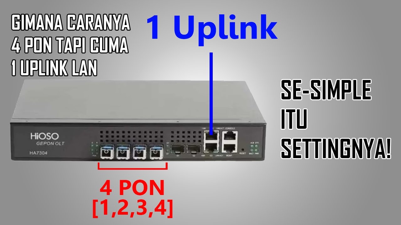 SETTING OLT HIOSO HA7304 4 PON 1 UPLINK