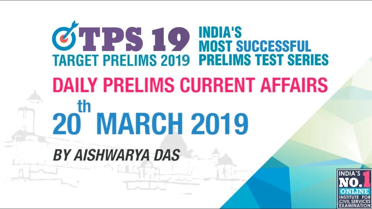 DAILY CURRENT AFFAIRS | 20th MARCH 2019 | UPSC CSE PRELIMS 2019 | EKAM IAS