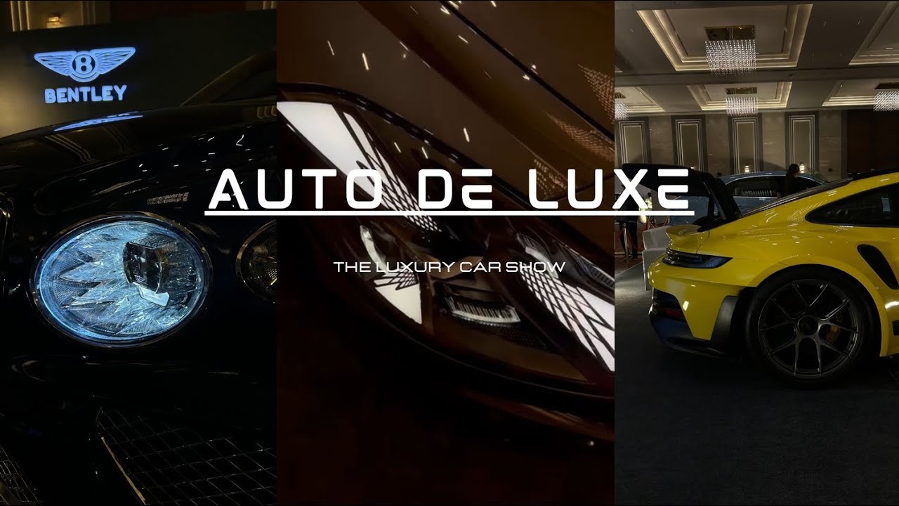 Auto De Luxe Car Show | Where Luxury Meets Power 🎥🏎️🏍️✨
