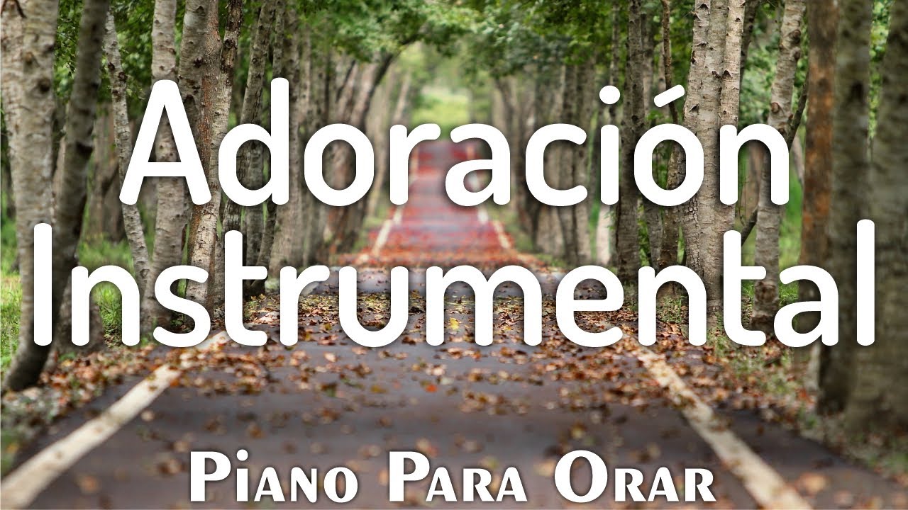 Música Instrumental Cristiana **SIN ANUNCIOS INTERMEDIOS / PIANO PARA ORAR / Música Cristiana