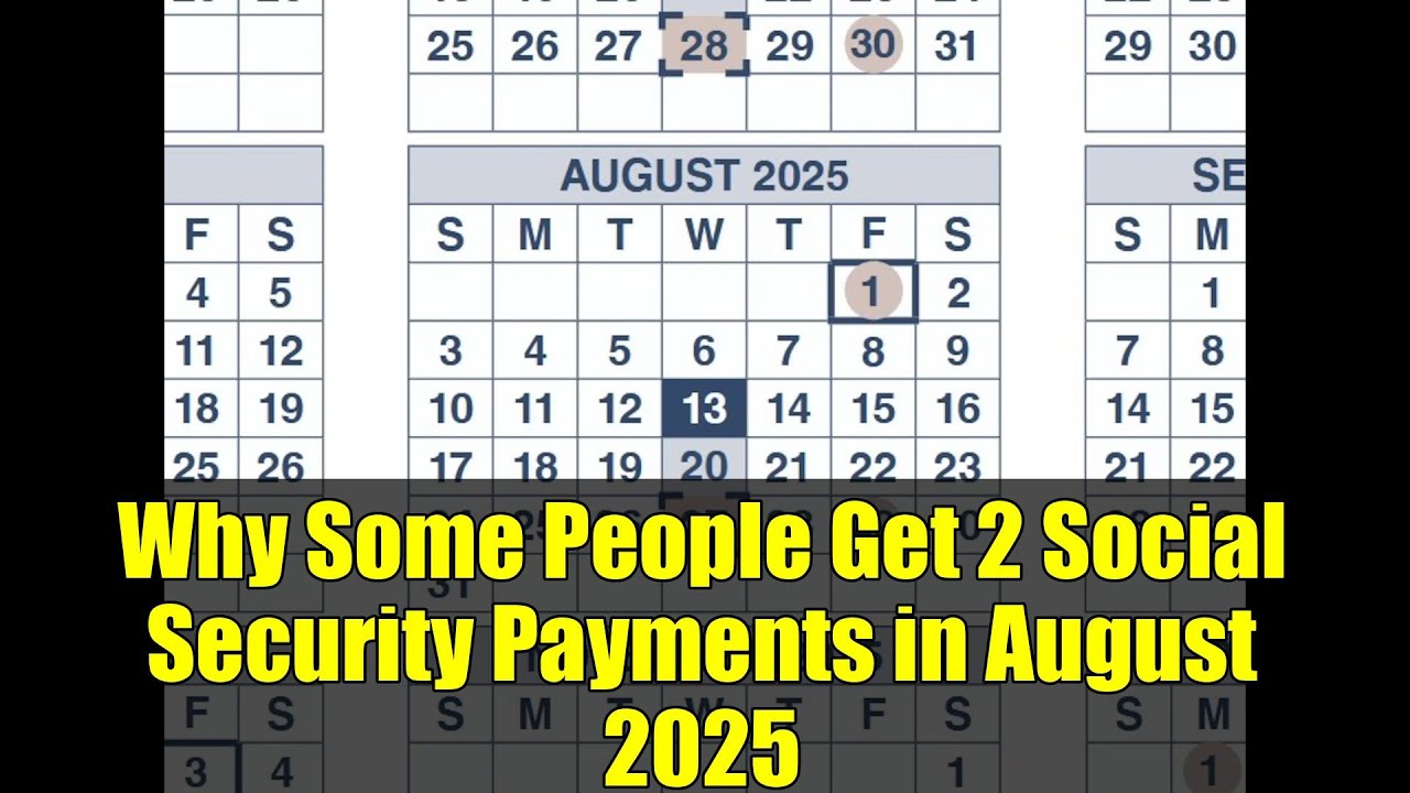 Why Some People Get 2 Social Security Payments in August 2025