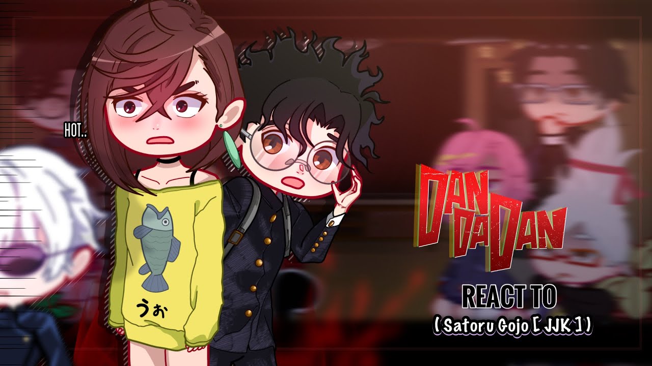 Dandadan React to Satoru Gojo || Gacha Club || Jujutsu Kaisen || Part 2