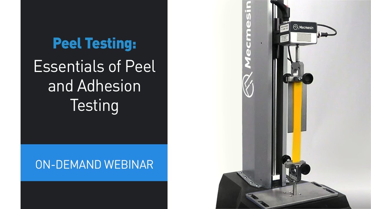 Webinar: Fundamentals of adhesion/peel testing.