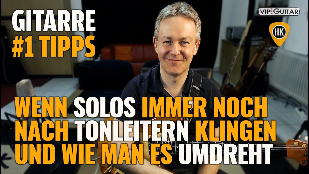 Wenn Solos immer noch nach Tonleitern klingen, und wie man es umdreht - Gitarren Hacks #1 Tipps