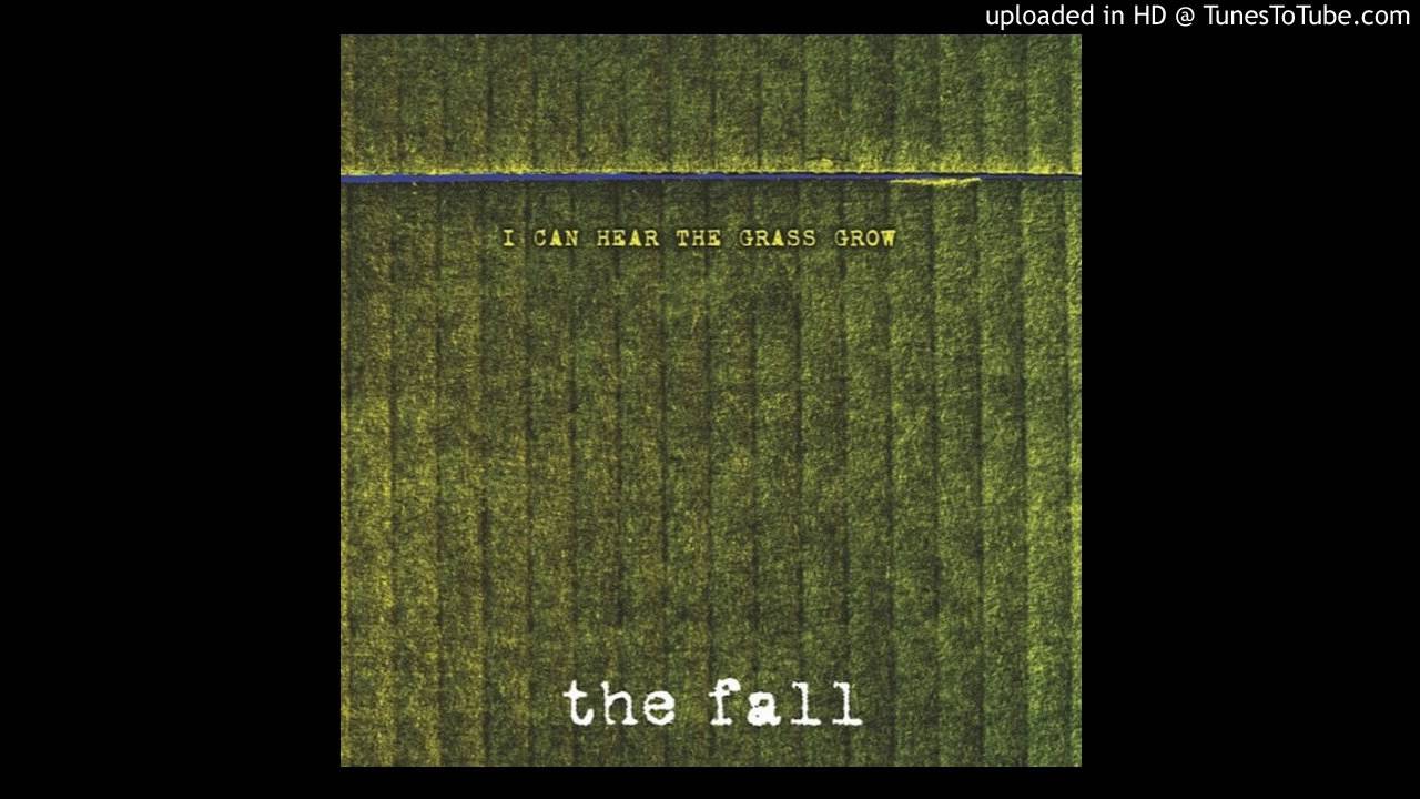 The Fall - I Can Hear The Grass Grow