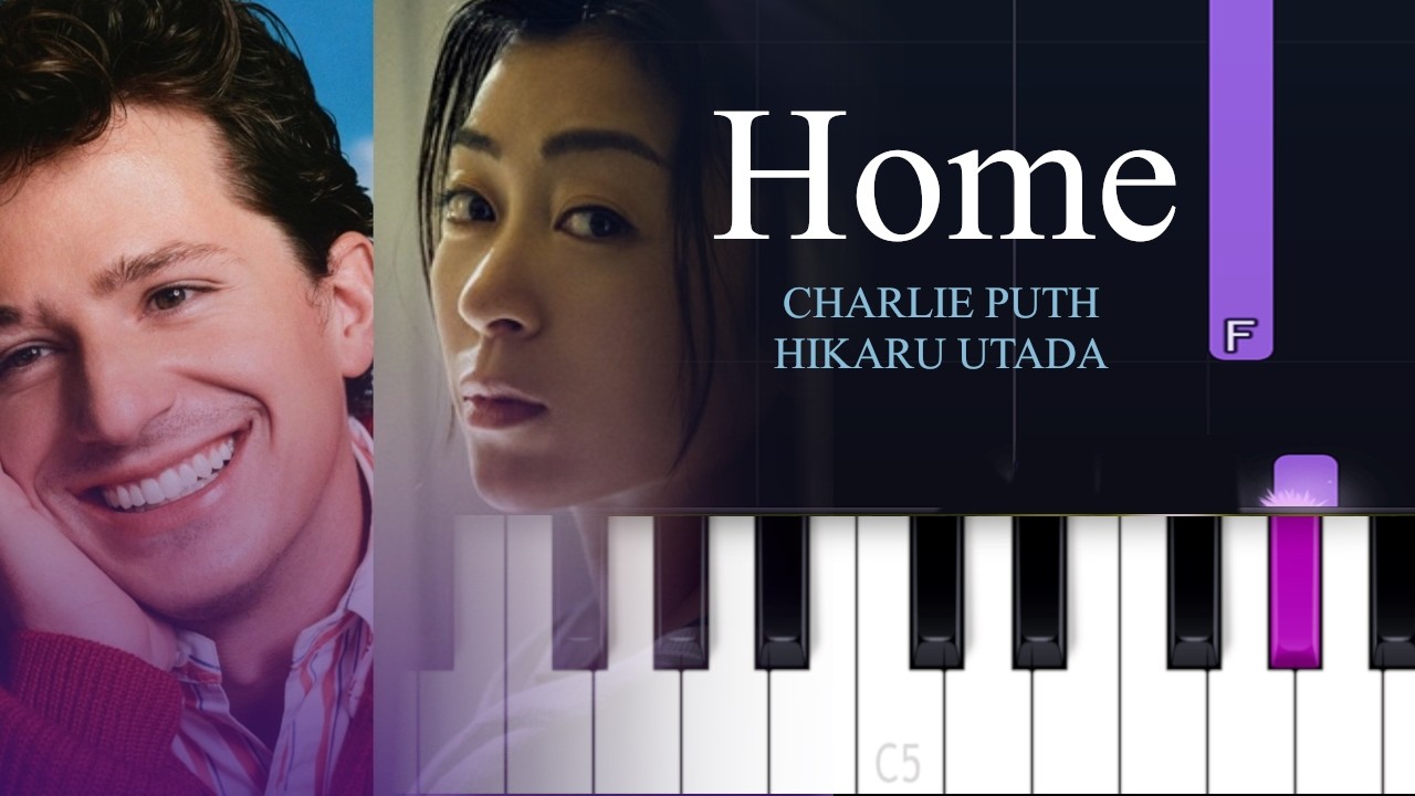 Charlie Puth - Home ft Hikaru Utada (Piano Tutorial)
