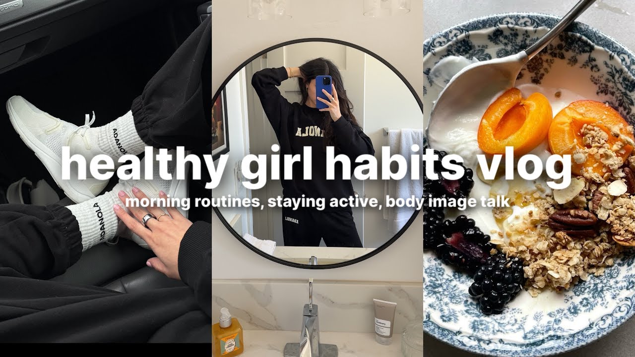 vlog: day in my life, morning routines, staying active, body image talk, etc