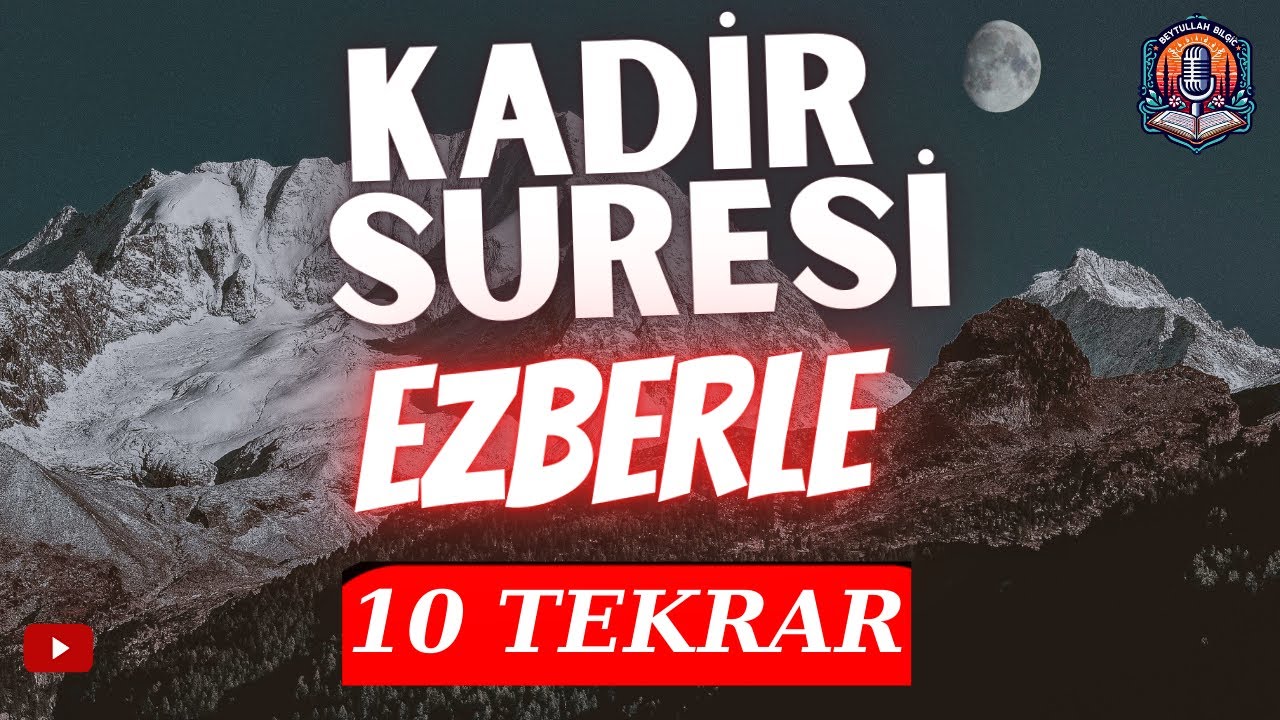 Kadir Suresi Dinle | Kadir Suresi Ezberle | Kadir Suresi 10 Tekrar
