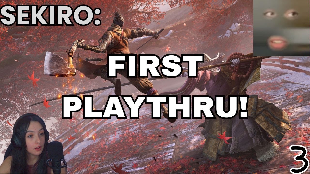 SEKIRO First Playthrough Day 3!