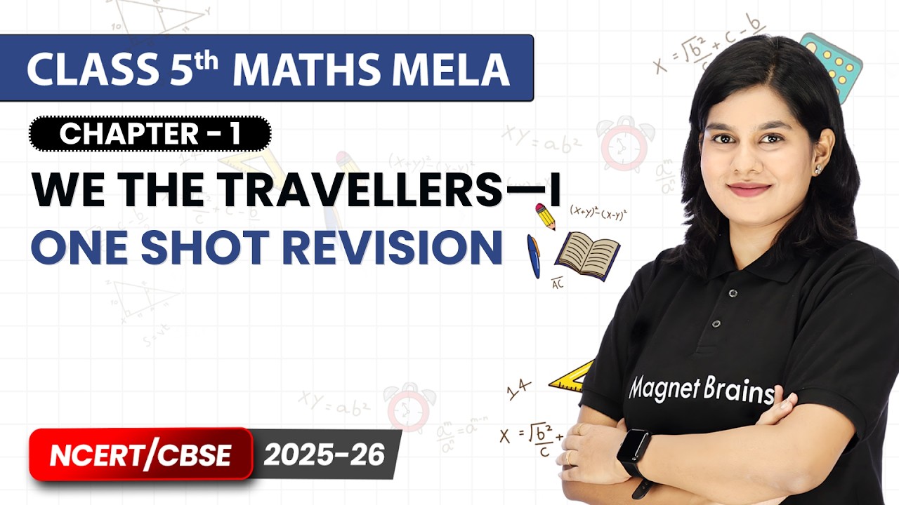 We the Travellers—I - One Shot Revision | Class 5th Maths Mela | Chapter 1 | CBSE 2025-26