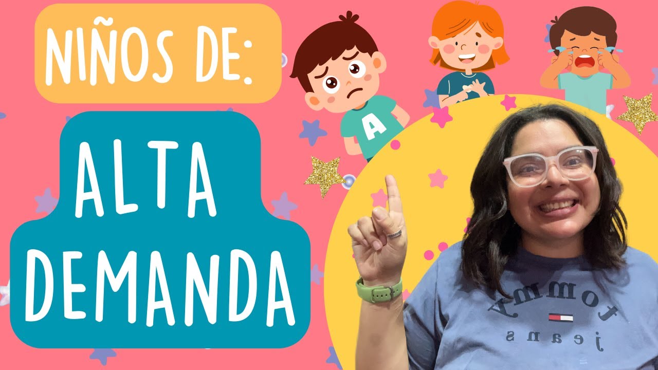 🐣¿Qué es un NIÑO de ALTA DEMANDA? /Consejos para PADRES🥰