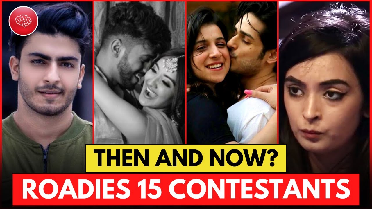 Roadies 15 (Roadies Rising) Contestants Then and Now? Shocking Transformation