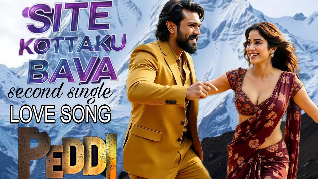 Peddi Second Single (4K)| Love Song | Site Kottaku Bava | Ram Charan | Janhvi Kapoor | AR Rahman