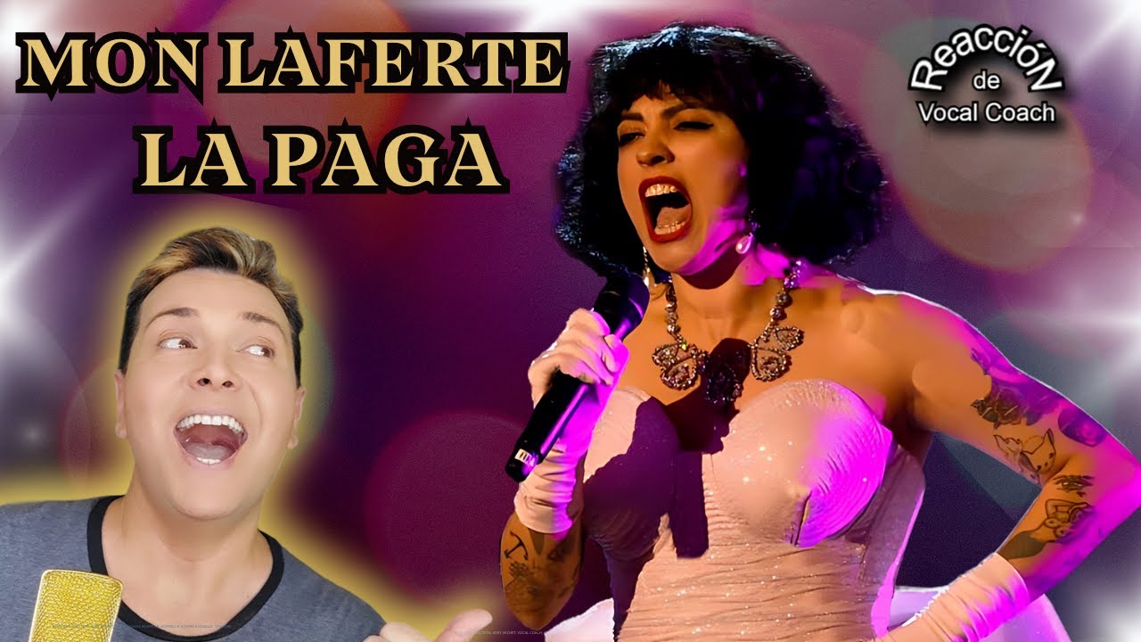 REACCION / REACTION MON LAFERTE * LA PAGA * POR ADRY VACHET VOCAL COACH